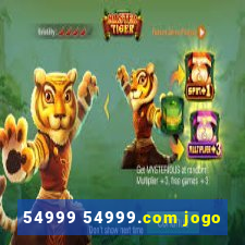 54999 54999.com jogo